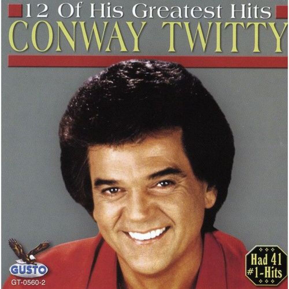Conway Twitty - 12 of His Greatest Hits  CD